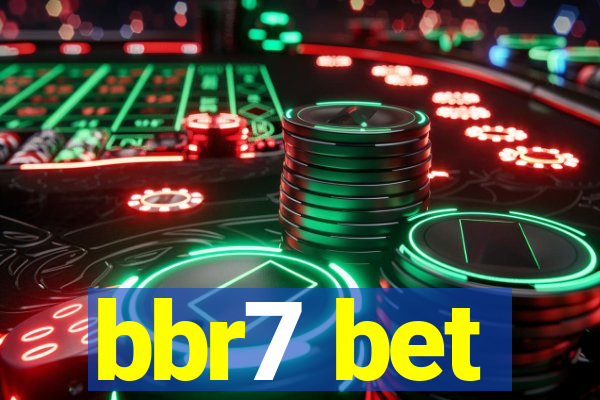 bbr7 bet